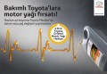 Bakımlı Toyota'lara motor yağı fırsatı!